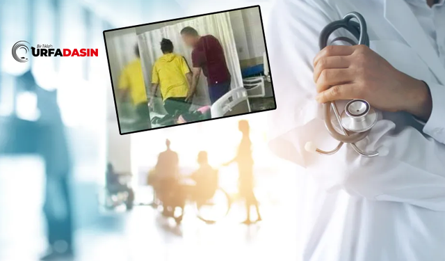 Şanlıurfa Eğitim ve Araştırma Hastanesi Doktorundan Skandal