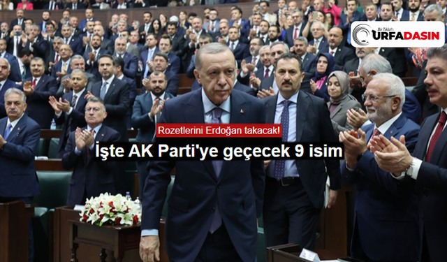 AK Parti'ye Geçen Geçene ! İşte AK Parti'ye Katılacak İsimler