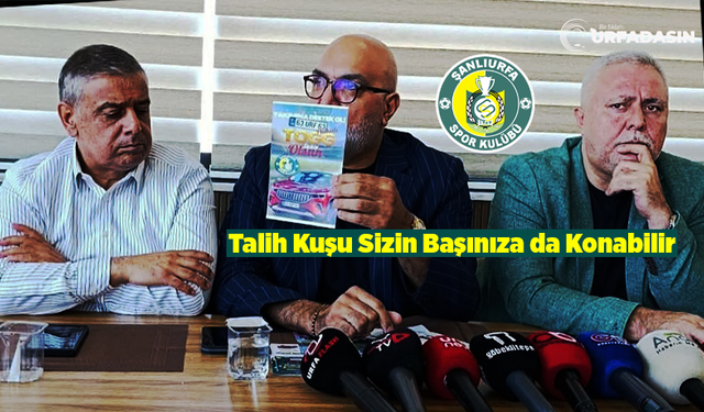 Şanlıurfaspor'un Büyük Çekilişi İçin Bilet Satışları Başlıyor