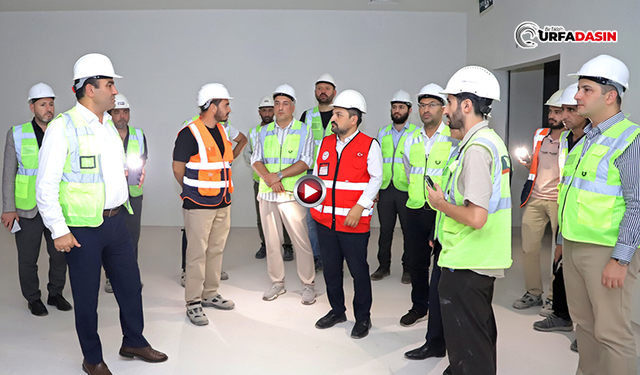 Sağlık Bakanlığı Yetkilileri, Şanlıurfa Şehir Hastanesi’ndeki Son Durumu İnceledi
