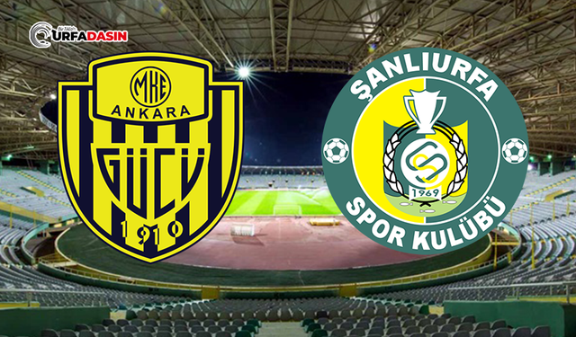 Şanlıurfaspor-Ankaragücü Maçına Doğru