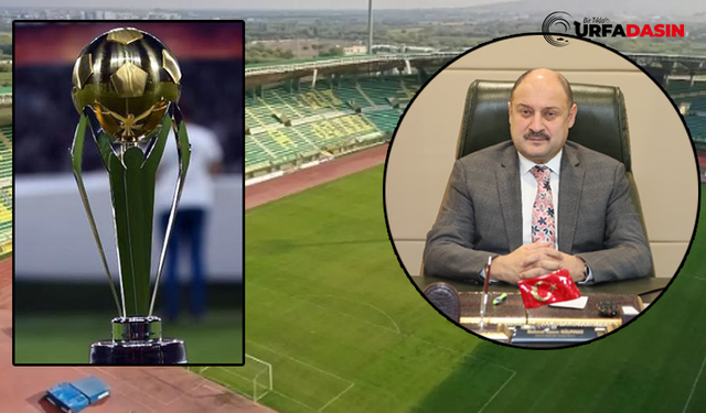 Başkan Gülpınar’dan Süper Kupa Çağrısı “Şanlıurfa, Bu Büyük Organizasyona Hazır”
