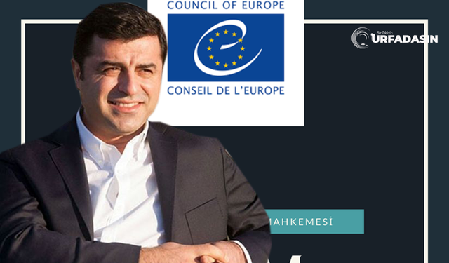 AİHM’in Demirtaş Kararı Kesinleşti ! Peki Ne Anlama Geliyor