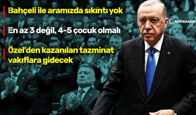 Cumhurbaşkanı Erdoğan'dan Gündemdeki Konularla İlgili Açıklamalar