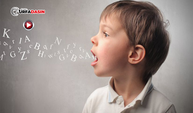 Şanlıurfa'da Uzman, Çocuklarda “Konuşma Gecikmesi”ne Dikkati Çekti