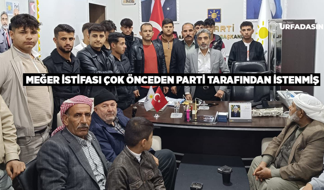 İYİ Parti Akçakale İlçe Başkanı Berat Acar; İstifa Ediyorum Dedi İstifa Etti