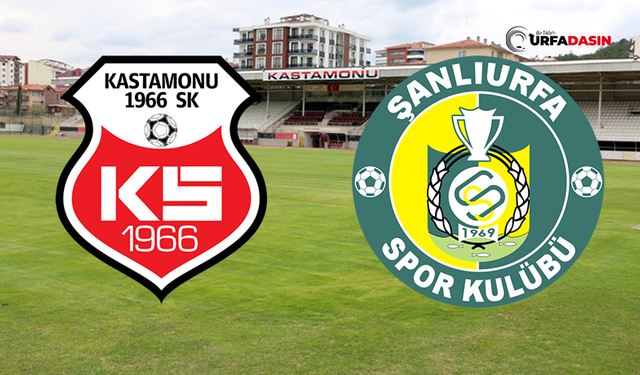 Şanlıurfaspor, 3 Puan İçin Kastamonuspor Deplasmanına Çıkıyor