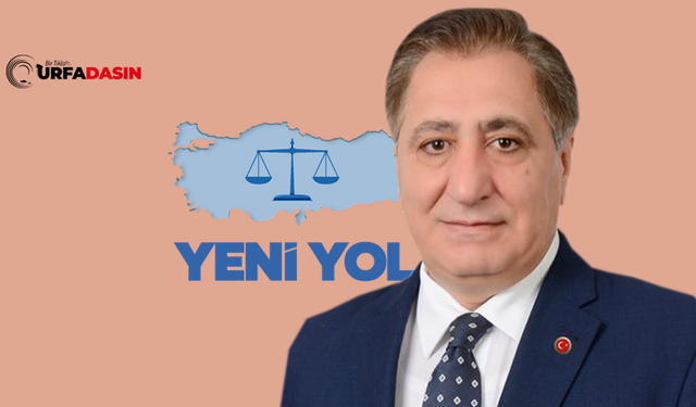 Şanlıurfa Eski Valisi İzzettin Küçük Yeni Yol Partisi'nin Genel Başkanı Oldu