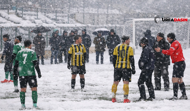 Şanlıurfa’da Amatör Maçlara Kar Engeli