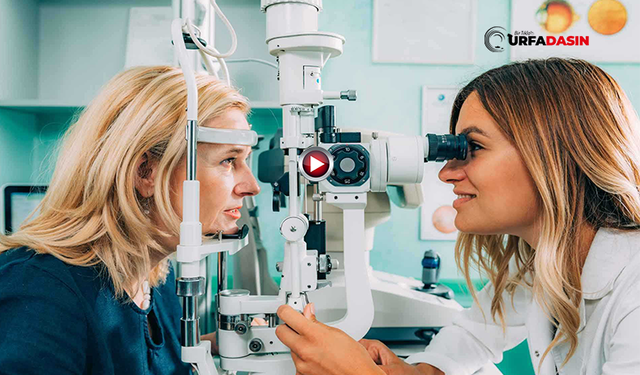 Şanlıurfa’da “Göz Eti” Uyarısı: Görmeyi Azaltıyor