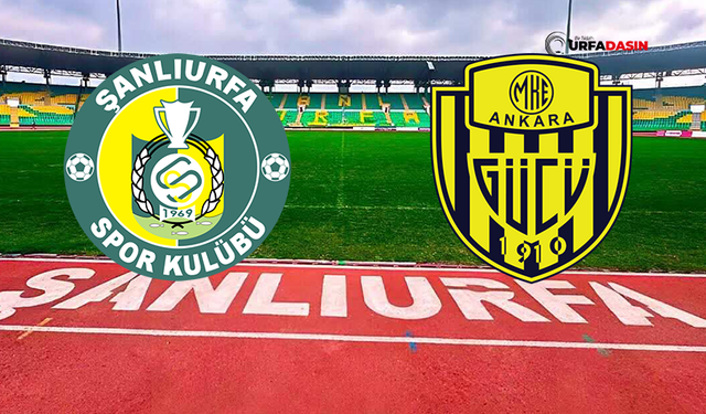 Şanlıurfaspor-Ankaragücü Maçına Doğru