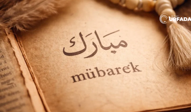 "Mübarek" Ne Demek? Neden "Mübarek Olsun" Deriz?