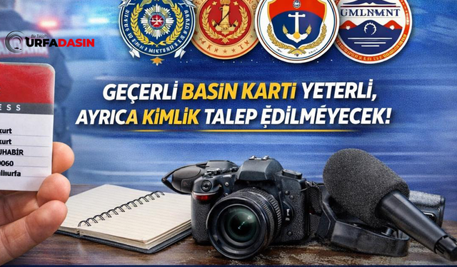 Gazetecilere Yeni Uygulama: Basın Kartını Gösterene Ayrıca Kimlik Sorulmayacak