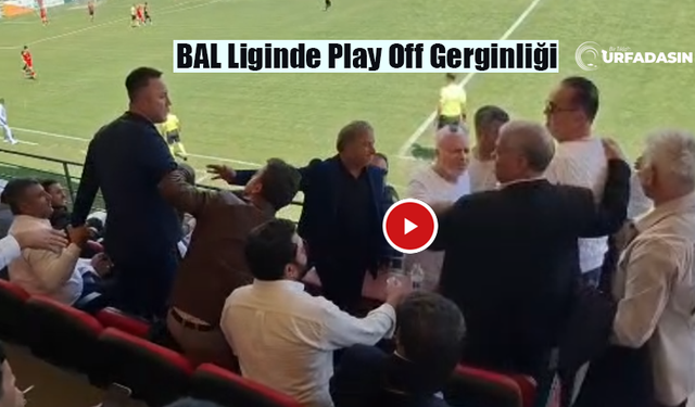 Şanlıurfa’da Oynan Bölgesel Amatör Lig Play-Off Maçında Gerginlik