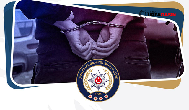 Şanlıurfa'da 66 Yıl Kesinleşmiş Hapis Cezası Bulunan Firari, Polislerce Yakalandı