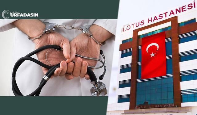 Şanlıurfa Lotus Hastanesinde Doğum Sonrası Anne Öldü Doktoru Tutuklandı