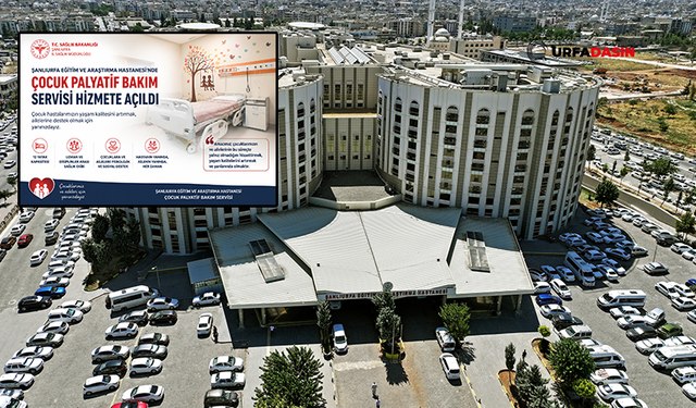Şanlıurfa’da 12 Yataklı Çocuk Palyatif Bakım Servisi Hizmet Vermeye Başladı