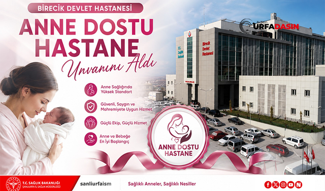 Şanlıurfa'da İlçe Hastanesi “Anne Dostu Hastane” Unvanı Aldı