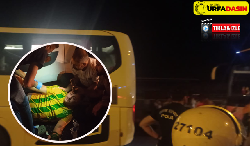 Urfaspor Taraftarlarını Taşıyan Otobüse Saldırı, Yaralılar Var