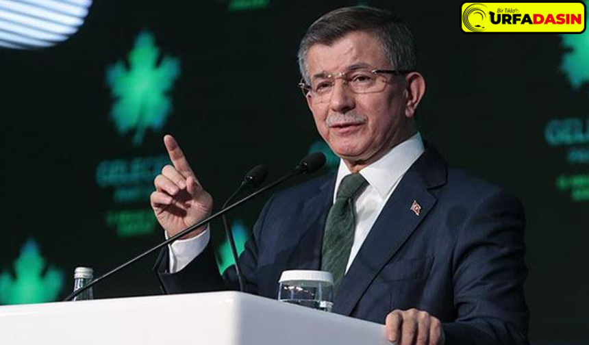 Gelecek Partisi Genel Başkanı Ahmet Davutoğlu, Şanlıurfa'ya Geliyor