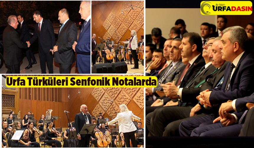 Ankara’da ‘Senfoni ile Şanlıurfa Türküleri’ Gala Gecesi 