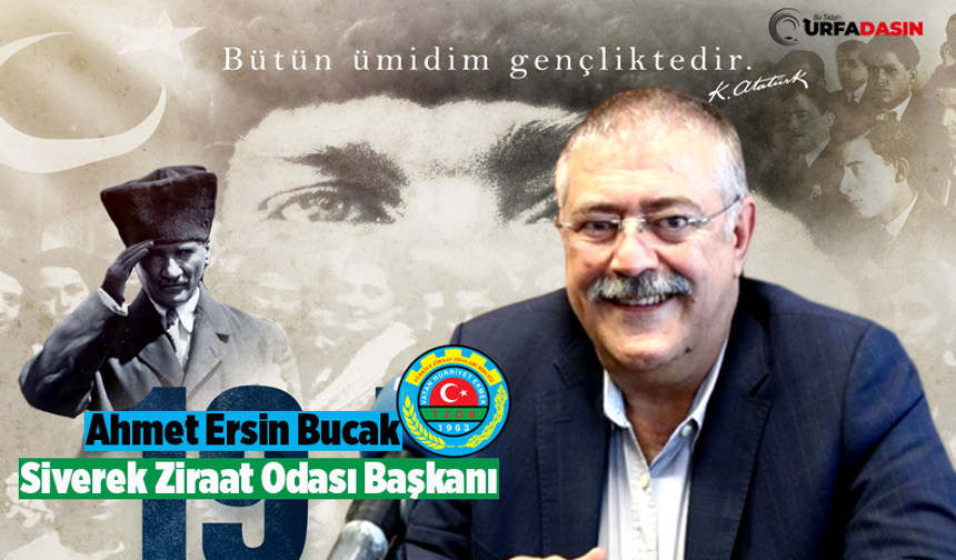 Ahmet Ersin Bucak’tan 19 Mayıs Mesajı