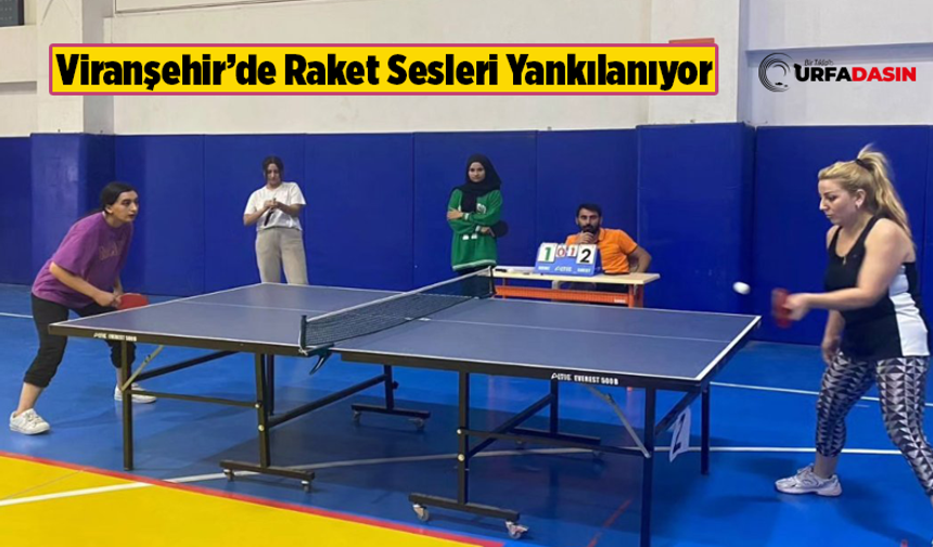 Viranşehir'de "Raketini Al, Masa Tenisi Turnuvasına Gel" Çağrısı