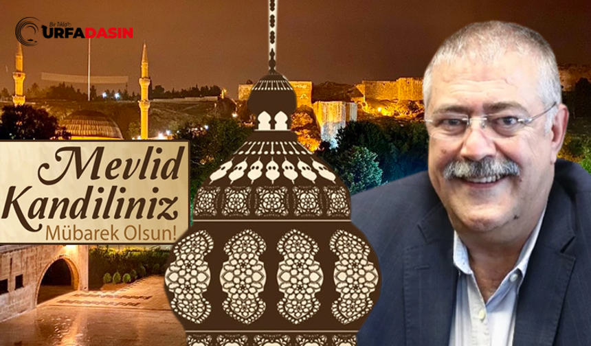 Siverek Ziraat Odası Başkanı Ahmet Ersin Bucak'tan, Mevlid Kandili Mesajı