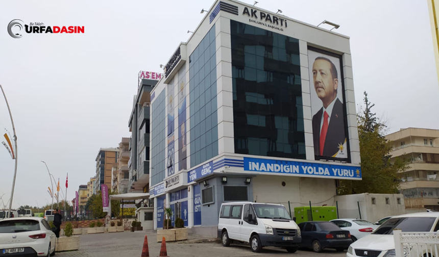 AK Parti Şanlıurfa'da 3 Merkez İlçenin Başkanını Bugün Belirliyor