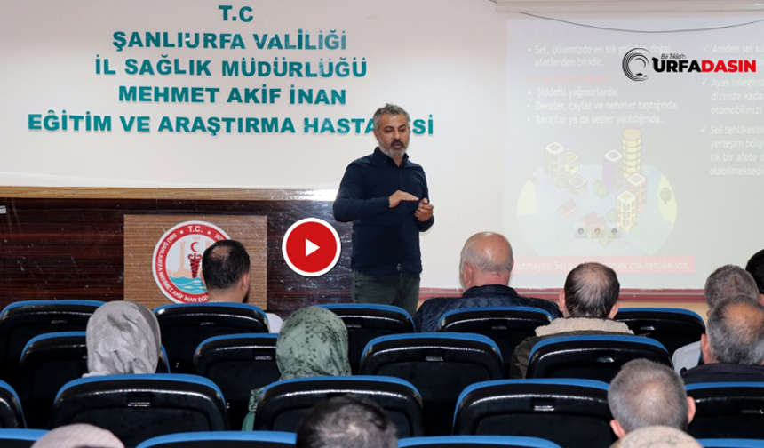 Şanlıurfa'da Sağlık Çalışanlarına Afet Farkındalık Eğitimi Verildi