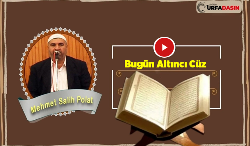 Şanlıurfa'da Ramazan Ayının Manevi İkliminde 6. Cüz