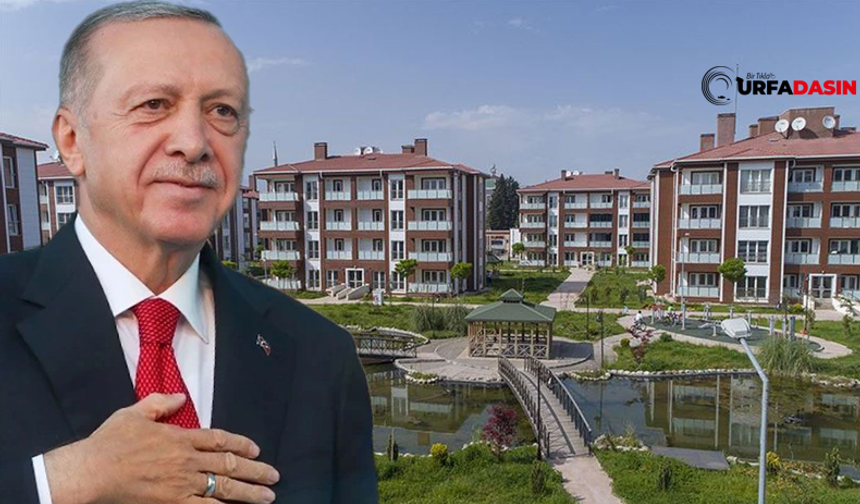 Cumhurbaşkanı Erdoğan'dan Şanlıurfa'ya Konut Müjdesi
