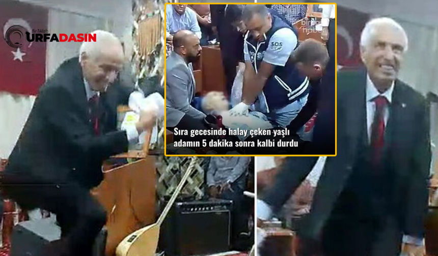 Urfa Sıra Gecesinin Tadını Çıkartıyordu Bir Anda Fenalaşıp Hayatını Kaybetti