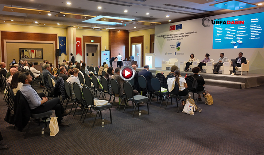 Şanlıurfa’da Akademisyenlerin Katılımıyla İklim Değişikliği Konferansı Düzenlendi