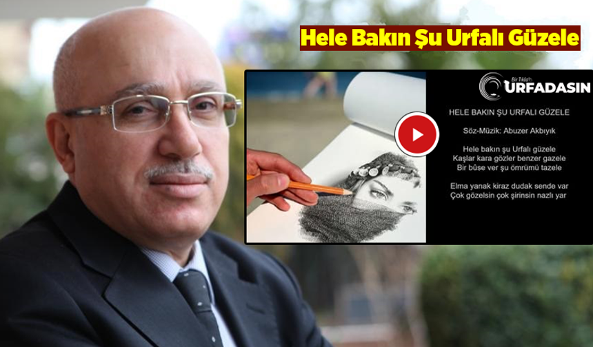 Şanlıurfalı Araştırmacı-Yazar Abuzer Akbıyık'ın Şiiri Türkü Oldu