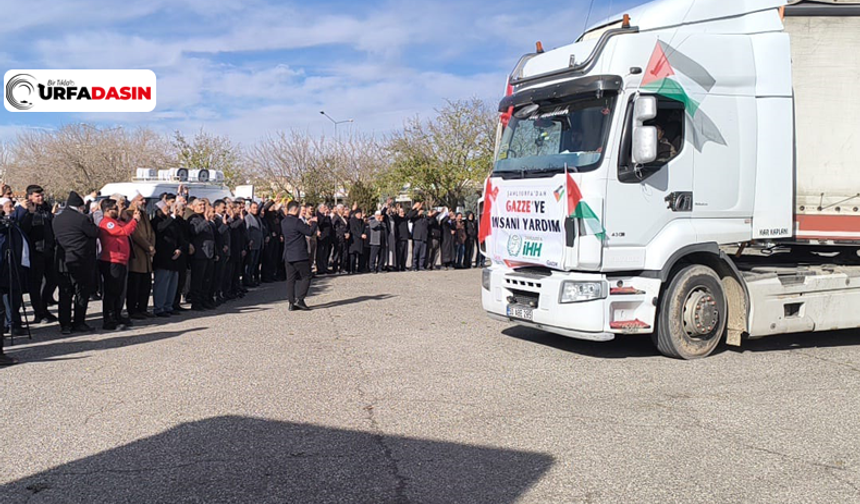 Şanlıurfa İHH’dan Gazze’ye 6 Tırlık İnsani Yardım Yola Çıktı