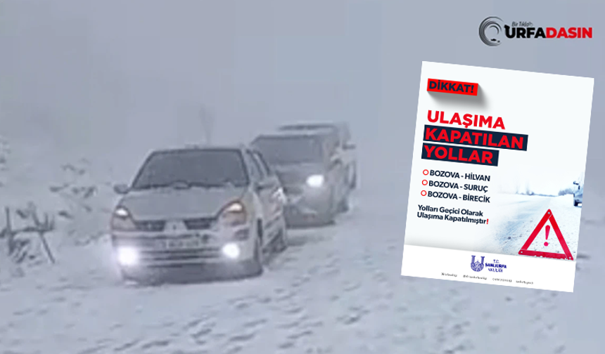 Şanlıurfa'da İlçeler Arası Yollar Ulaşıma Kapatıldı