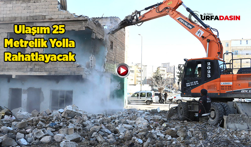 Şanlıurfa Merkezde Yapılacak Yol Projesi İçin 59 Binanın Yıkımı Tamamladı