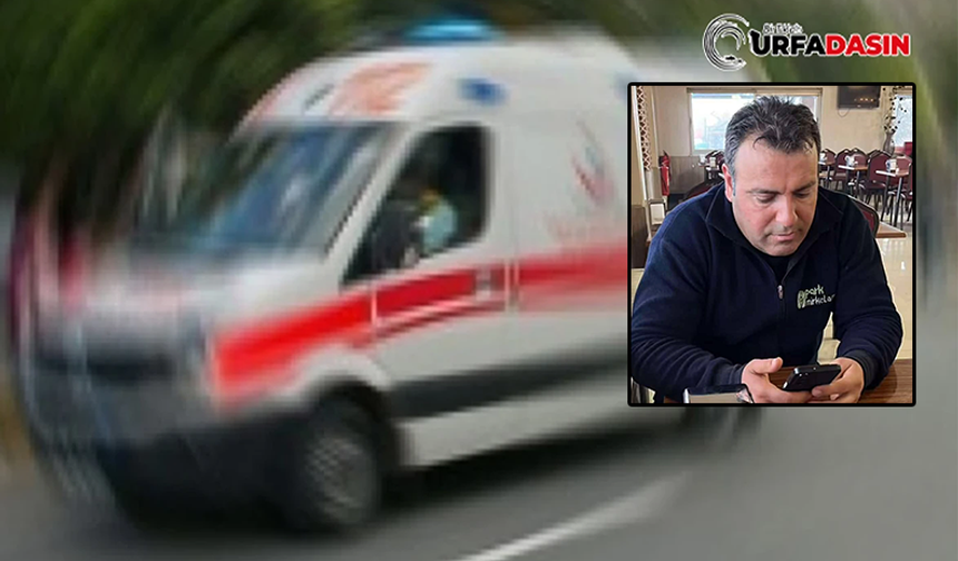 Şanlıurfa'da Yardıma Gitti, Silahlı Saldırıda Hayatını Kaybetti