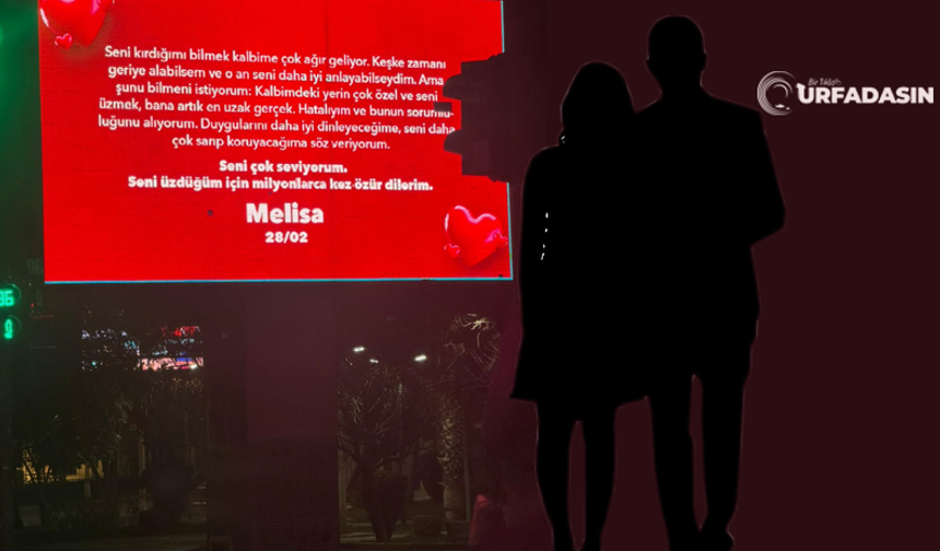 Şanlıurfalı Genç, Kiraladığı Dijital Billboarda Nişanlısından Özür Diledi