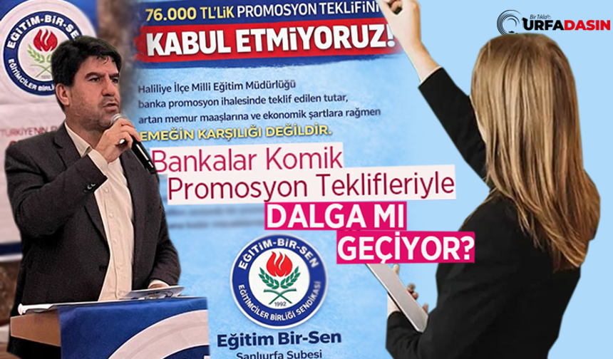 Şanlıurfa Haliliye'deki Öğretmenlere Bankadan Komik Promosyon Teklifi!