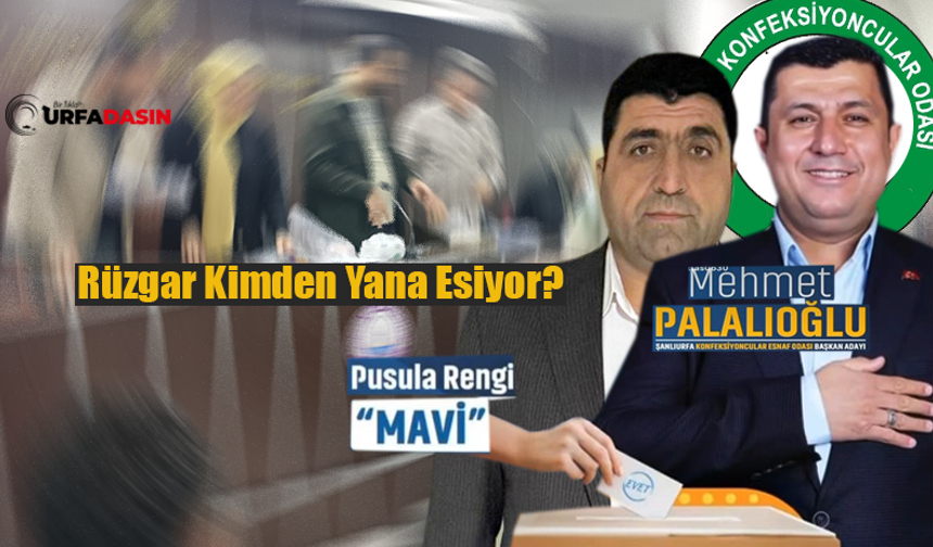 Şanlıurfa Konfeksiyoncular Odasında Seçim Heyecanı!