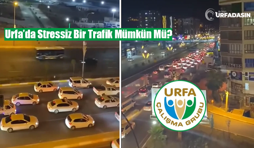 Urfa Çalışma Grubundan Stressiz Bir Trafik Çağrısı