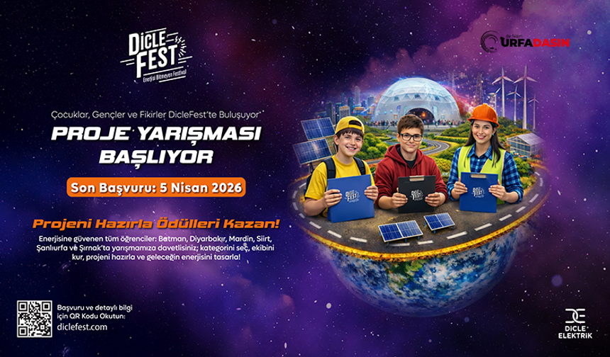 Şanlıurfa'da Düzenlenecek DicleFest’te Teknoloji ve Bilim Yarışmaları Başlıyor