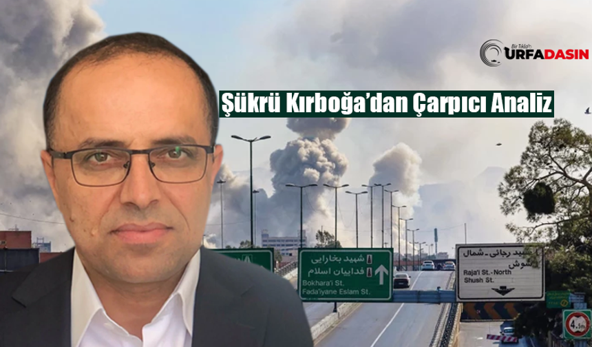 Şükrü Kırboğa: İran Düşerse Sadece Bir Ülke Düşmez