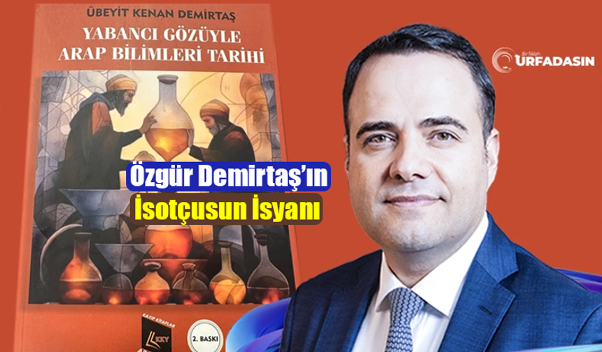 Siverekli Hadidi Aşiretinden Avukat Übeyt Kenan'ın Ekonomist Oğlunu Kızdıran Yorum