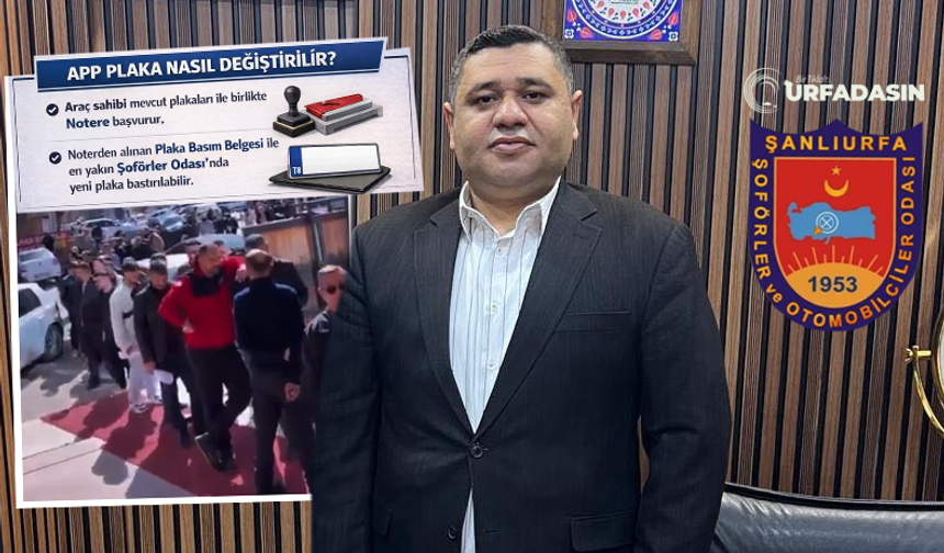 Şanlıurfa Şoförler Odasından APP Plaka Açıklaması