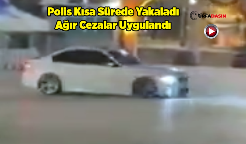 Şanlıurfa'da Rabia Maydanında Drift Yapan Sürücüye 144 Bin Lira Ceza Uygulandı