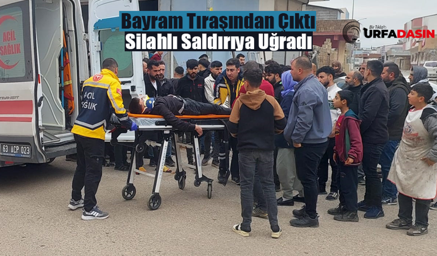 Şanlıurfa'da Maskeli Silahlı Saldırı Olayı Bu Kez de Viranşehir'de Yaşandı: 1 Ağır Yaralı