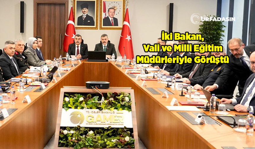 Şanlıurfa ve Maraş'taki Saldırılara İlişkin İki Bakandan Önemli Toplantı